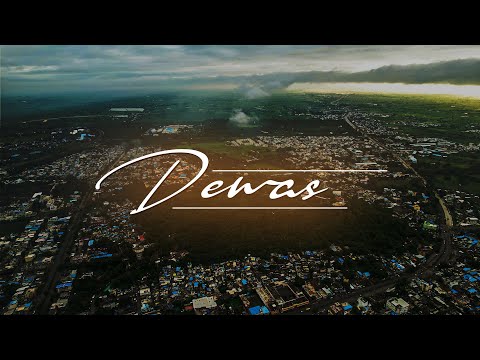 Dewas - City in Motion || Cinematic Travel Video || DewasKeLadke