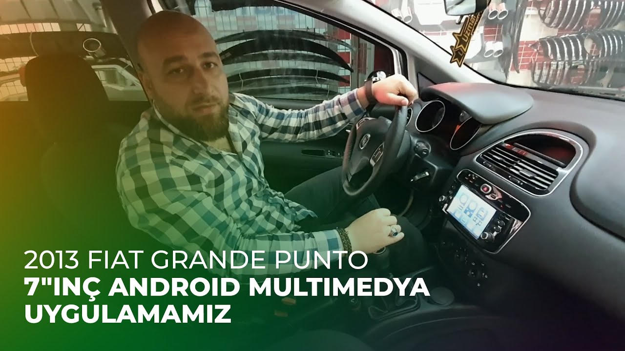 2013 Fiat Grande Punto // 7"inç Android Multimedya Uygulamamız