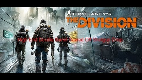 The Division High End Double Barell Sawed-off Shotgun Drop (GS.204)