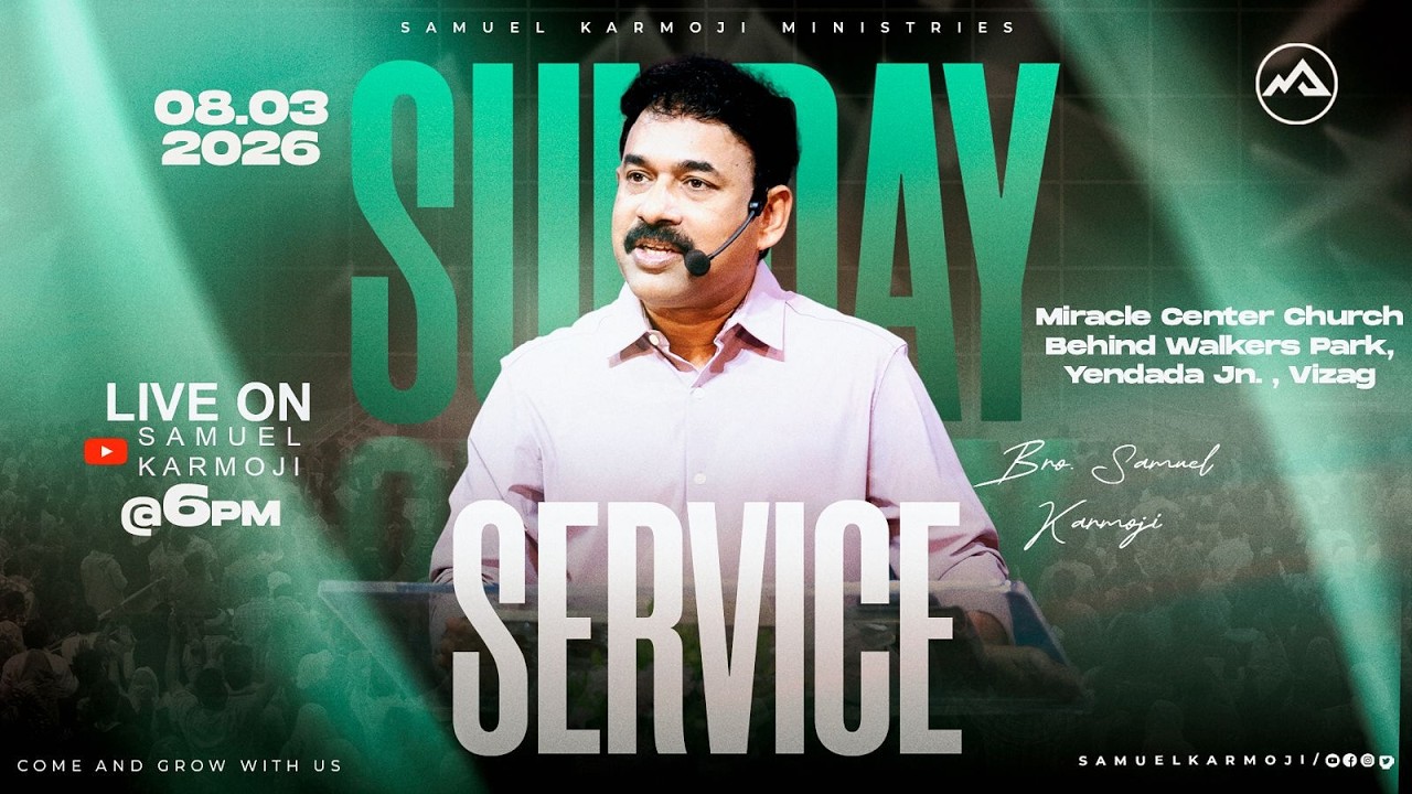 #sundayservice | #live | 6 P.M | Samuel Karmoji | Miracle Center | 8th Mar 2026