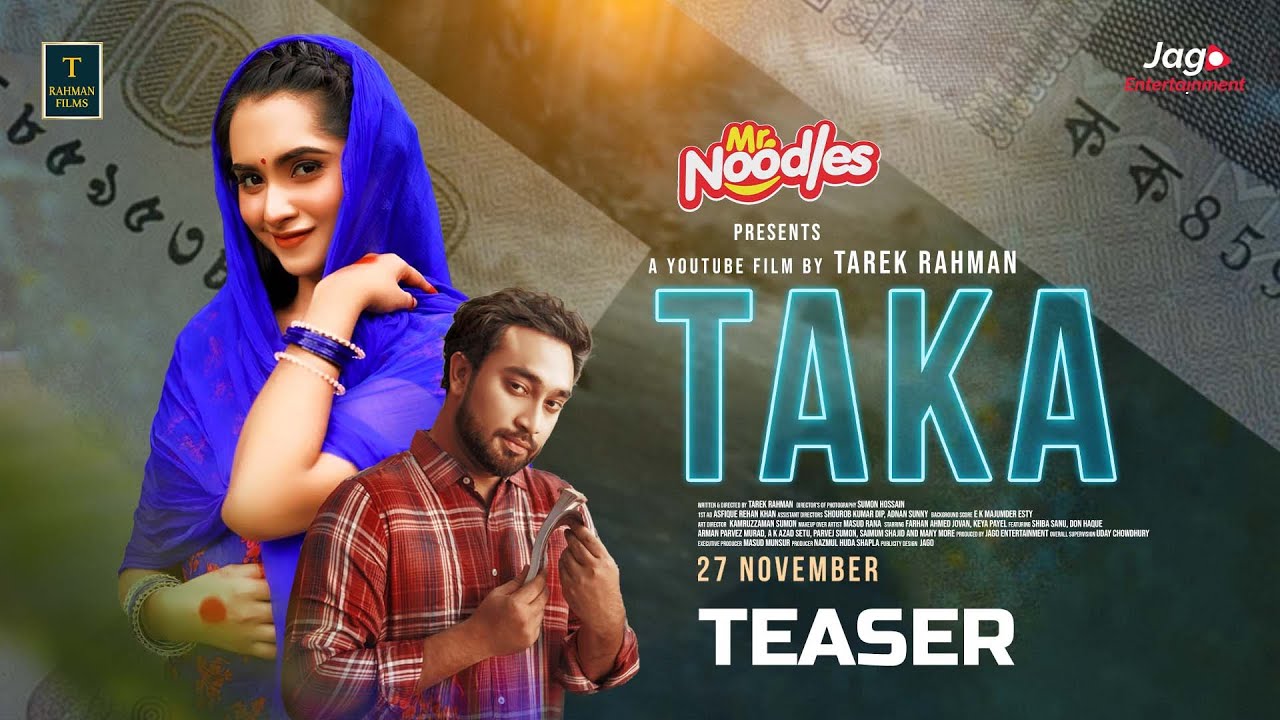TAKA - Teaser | টাকা | Coming on 27 November | Farhan Ahmed Jovan & Keya Payel | Jago Entertainment