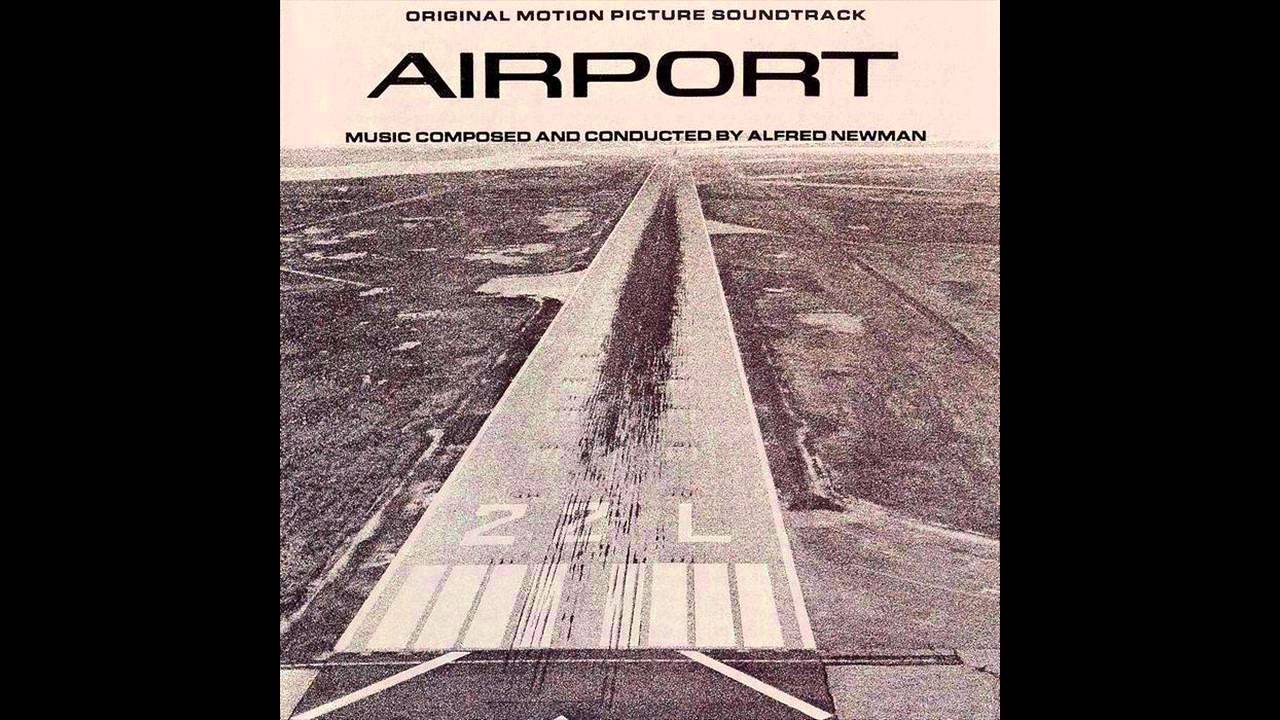 Airport Soundtrack Suite (Alfred Newman) YouTube