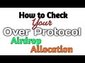 How to Check Over Protocol Airdrop Allocation || Delays in Receiving Emails
