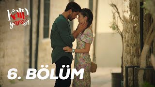 Kalp Yarası 6. Bölüm💔@atvturkiye