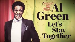 Video thumbnail of "Al Green - Let's Stay Together (Beenie Flow Reggae Remix)"