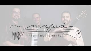 Video thumbnail of "MAFUÁ TRIO INSTRUMENTAL - CAÇAROLA (Luiz Carlos Borges/Nicolas Brizuela)"