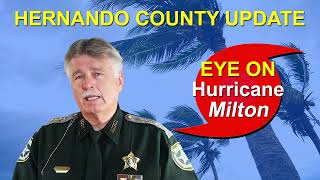 Sheriff Al Nienhuis Provides Update on Hurricane Milton as it Pertains to Hernando County - 10-07-24