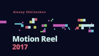 Shkitenkov Alexey - Motion Reel 2017