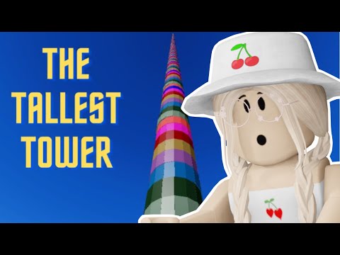 Видео: САМАЯ БОЛЬШАЯ БАШНЯ В РОБЛОКСЕ! / ПРОШЛА ДО КОНЦА? / The Tallest Tower