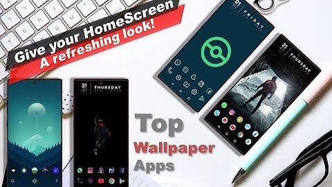 Best Wallpaper Apps You Should Try to Make Your HomeScreen Look Amazing!!
