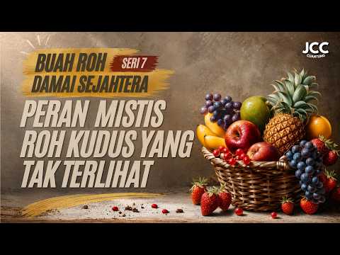 Peace & The Invisible Role of the Holy Spirit (Fruit of the Spirit Series 7) | Ps. Albert T | JCC...