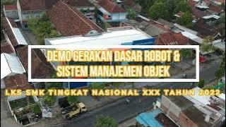 Demo Gerakan Dasar Robot & Sistem Manajemen Objek | LKS SMK XXX Tingkat Nasional Tahun 2022