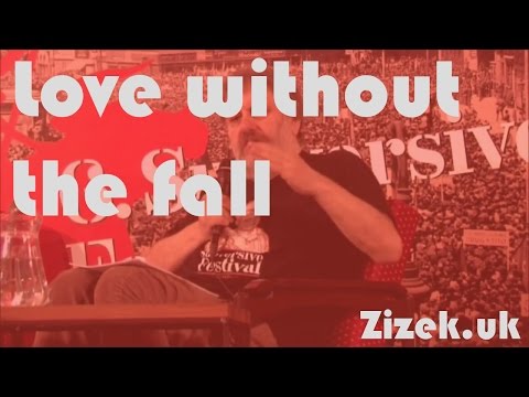 Slavoj Žižek - Love without the fall