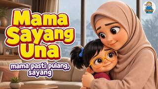 Download lagu Mama Sayang Una - Lagu Anak Bikin Haru | Animasi Lagu Anak tentang Ibu Bekerja