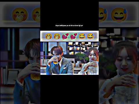 Ladkiya Bhi Ye Sb Krti Hai Ky Yr Korean Mix Love Short Video 🤭😅😅😅😅🤭💕💕💕💕🤭😅😅😅😅🤭🤭 #viral #korean #love