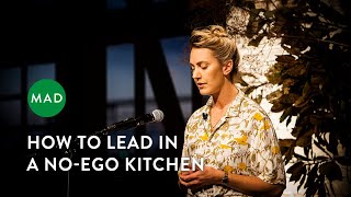 How to Lead in a No-Ego Kitchen | Alanna Sapwell | Sydney MAD Monday