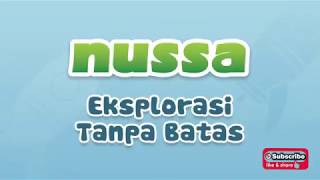NUSSA THE MOVIE : EKSPLORASI TANPA BATAS