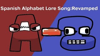 Spanish Alphabet Lore Song:revamped (A-Z)