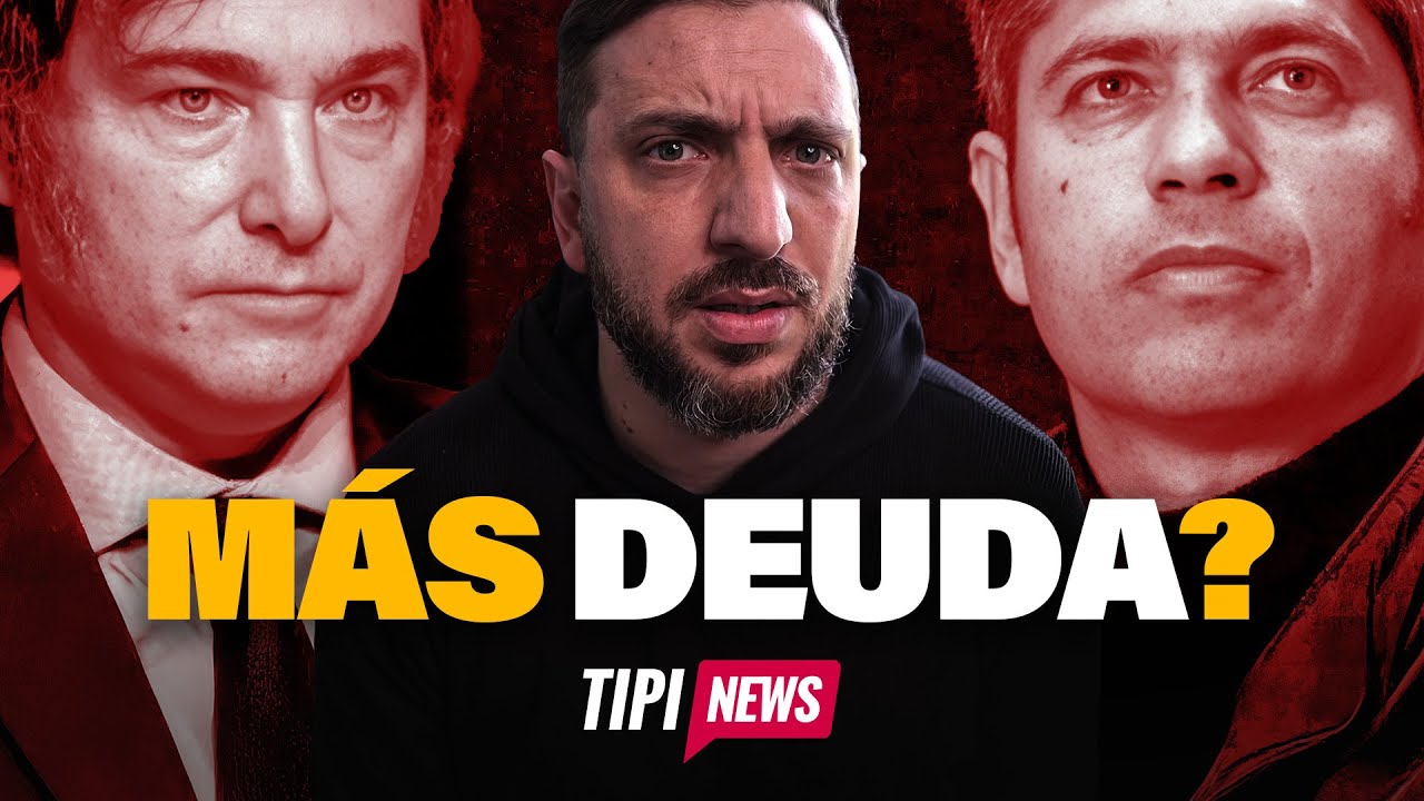Milei y Kicillof NOS ESTÁN ENDEUDANDO?