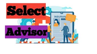 How to Select Your Insurance Advisor?