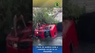 Ponte de madeira cede e caminhão cai em rio no Maranhão