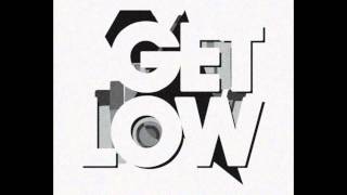 Dillon Francis & DJ Snake - Get Low