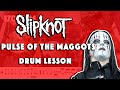 How To Play SLIPKNOT PULSE OF THE MAGGOTS On Drums - Cam Fleury