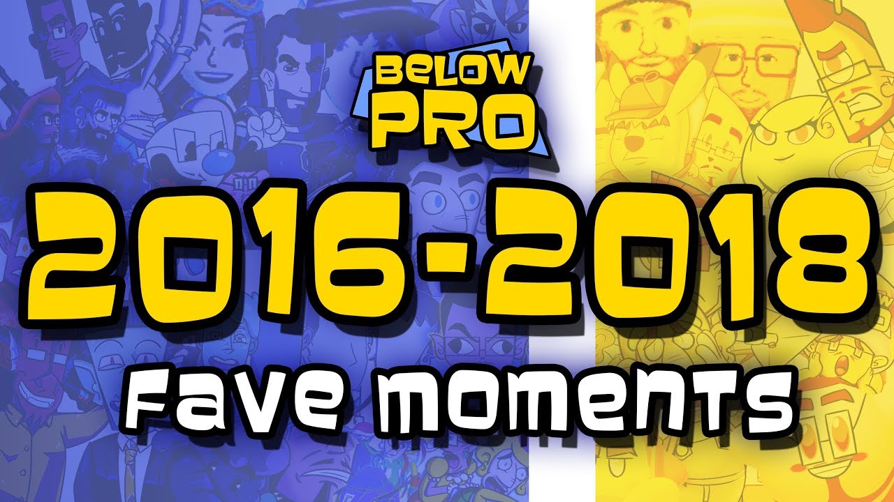 Fave Moments Compilation (Oct. 2016-2018) || Below Pro Compilation
