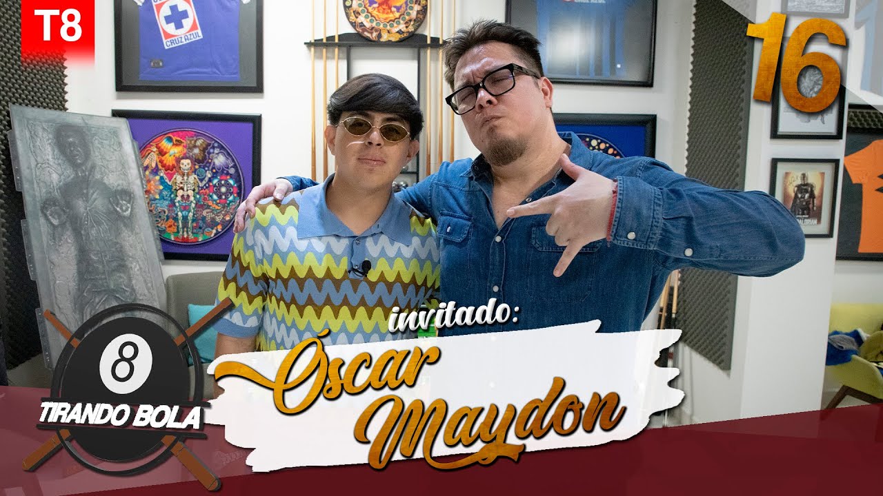 Oscar Maydon | Tirando Bola | T8E16
