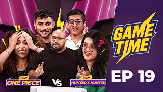 Game Time S1 | Episode 19 | Reality Game Show 2026 | Ibrahim Mohammad | One Piece Vs Hunter X Hunter