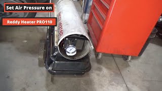 Setting Air Pressure on Reddy Heater PRO110 and Other Kerosene Heater Models