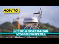 How to set up a boat radar system properly | Motor Boat & Yachting