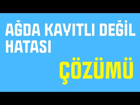 Android Ağda Kayıtlı Değil Hatası Çözümü !