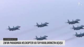 Zəfər Paradında helikopter və təyyarələrimizin uçuşu