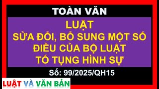 LUẬT SỬA ĐỔI, BỔ SUNG MỘT SỐ ĐIỀU CỦA BỘ LUẬT TỐ TỤNG HÌNH SỰ [Luật số 99/2025/QH15, ngày 27/6/2025]