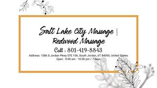 Aromatherapy And Asian Massage Near West Valley City – Redwood Massage