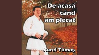 De-Acasa cand am plecat