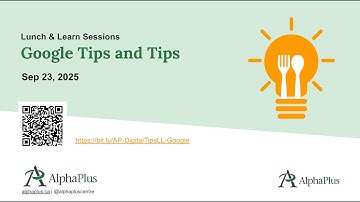 AlphaPlus Lunch & Learn: Google Tips and Tricks