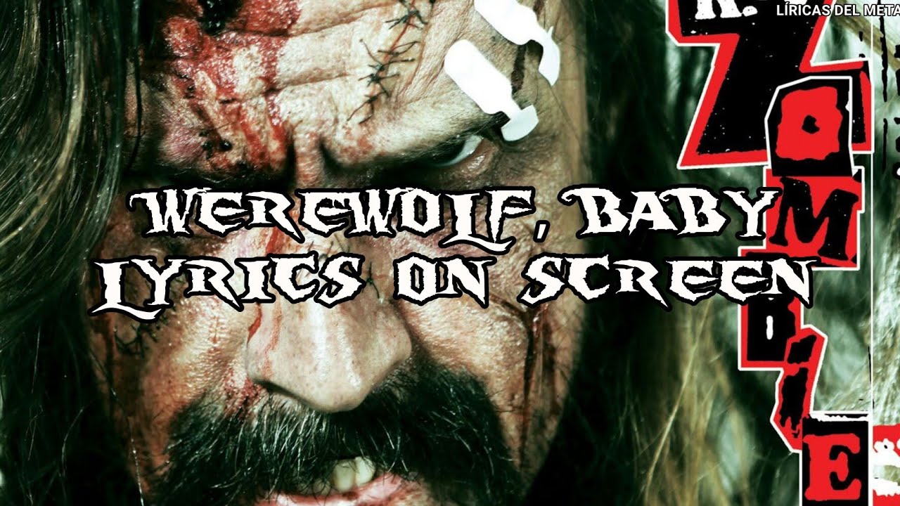 Lyrics for Werewolf, Baby! by Rob Zombie - Songfacts