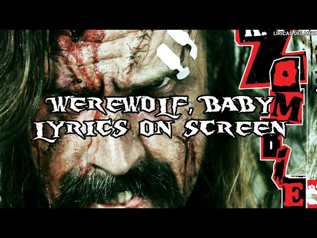 Lyrics for Werewolf, Baby! by Rob Zombie - Songfacts
