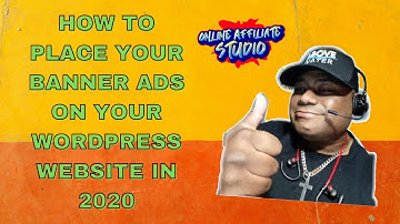 How To Place Your Banner Ads On Your Wordpress Website in 2020 💥💥