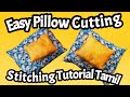 Easy Pillow Cutting and Stitching Full Tutorial Tamil 