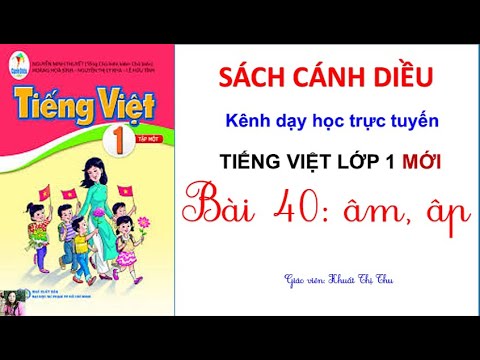 Tiếng Việt lớp 1| SÁCH CÁNH DIỀU LỚP 1| BÀI 40: âm, âp| CÔ THU