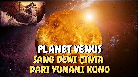Bintang Fajar Planet Venus Sang Dewi Cinta Dari Yunani Kuno