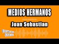 Joan Sebastian - Medios Hermanos (Versión Karaoke)