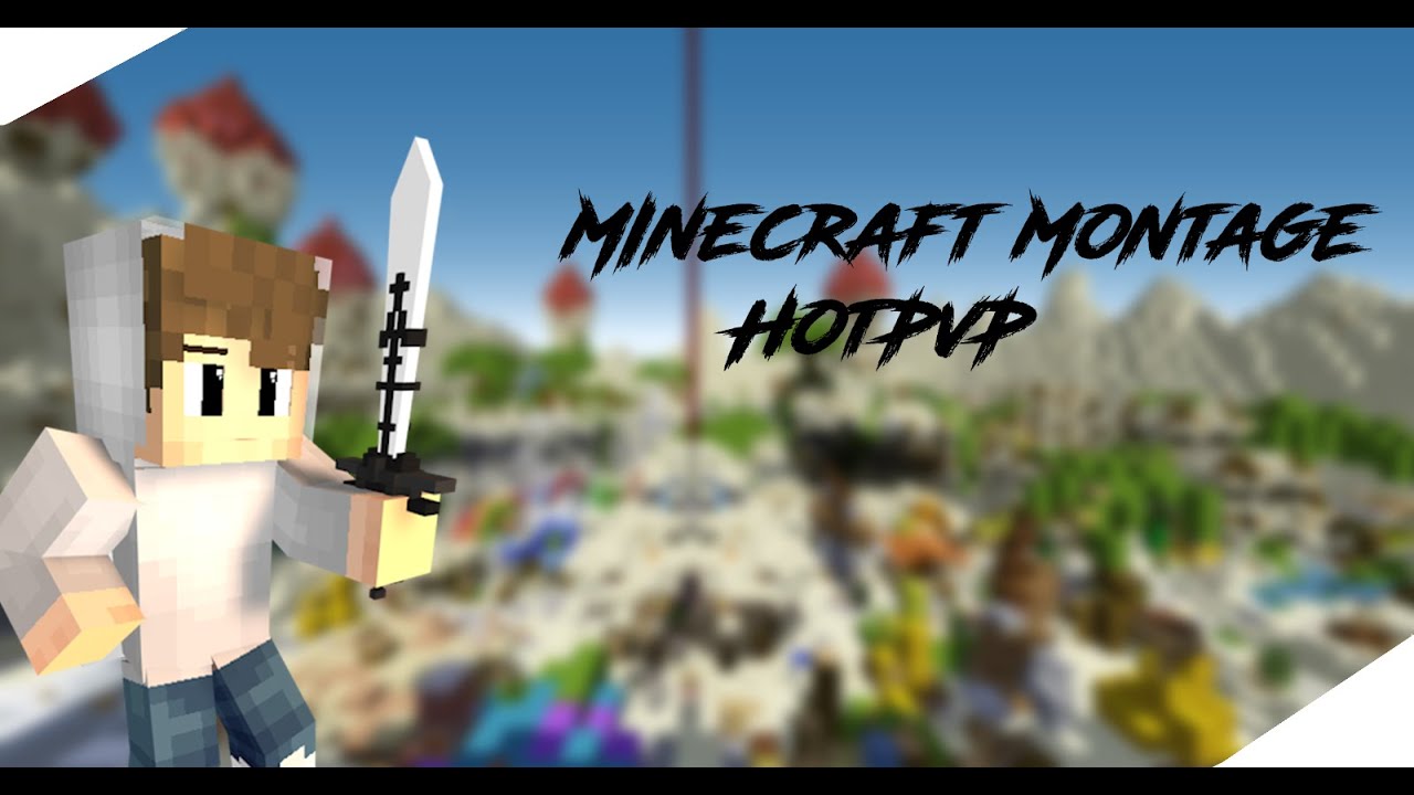 Minecraft Montage HotPvP First with Sony Vegas - YouTube