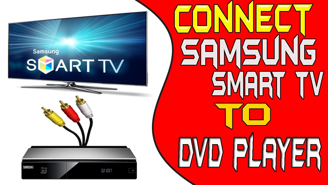 How To Connect Dvd Player To Samsung Smart Tv Samsung Smart Tv Connect To Dvd Player Very Easy Youtube