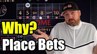Why I'm a Place Bettor at Craps