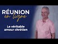 Runion en ligne  le vritable amour chrtien  jocelyn sry