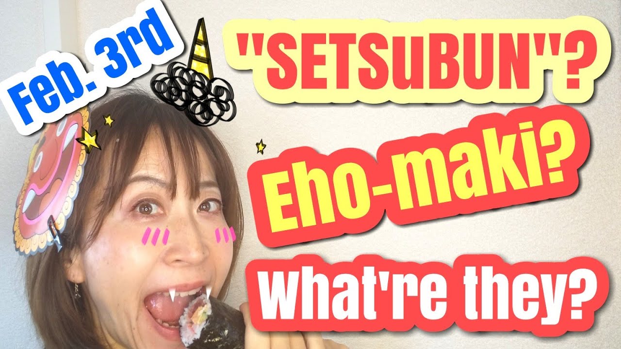 What s SETSUBUN What s Eho maki What Do Japanese Do YouTube what-s-setsubun-what-s-eho-maki-what-do-japanese-do-youtube